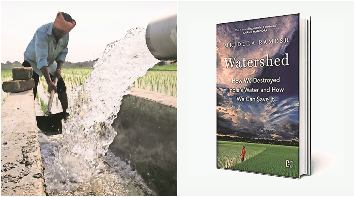 Making each drop count | Book Review: Watershed: How We Destroyed India&rsquo;s Water and How We Can Save It By Mridula Ramesh