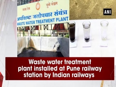 Wastewater Treatment Plant Installed at Pune Railway Station by Indian Railways (Video)